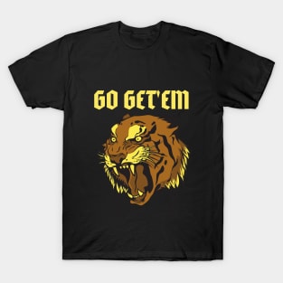 Mens Go Get Em Tiger Funny Motivational Big Cat Tee T-Shirt